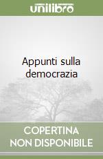 Appunti sulla democrazia libro