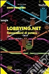 L'Europa degli interessi. Rappresentanza e lobbyng nell'Unione Europea libro