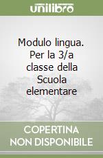 Modulo lingua. Per la 3/a classe della Scuola elementare libro