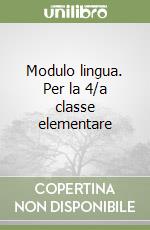 Modulo lingua. Per la 4/a classe elementare libro