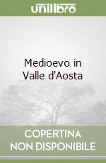 Medioevo in Valle d'Aosta