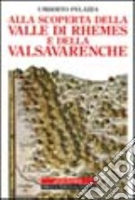 Alla scoperta della valle di Rhêmes e della Valsavarenche