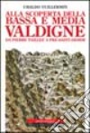 Alla scoperta della bassa e media Valdigne da Pierre Taillée a Pré-Saint-Didier libro