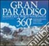 Gran Paradiso 360°. Massiccio e parco nazionale libro