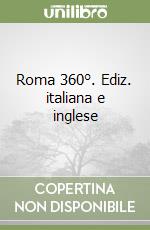 Roma 360°. Ediz. italiana e inglese