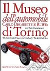 Il museo dell'automobile «Carlo Biscaretti di Ruffia» di Torino. Le vetture della collezione. Ediz. italiana e inglese libro