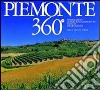 Piemonte 360°. Ediz. italiana e inglese libro