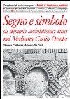 Segno e simbolo. Su elementi architettonici litici nel Verbano, Cusio, Ossola libro