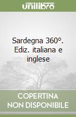 Sardegna 360°. Ediz. italiana e inglese