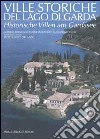 Ville storiche sul lago di Garda-Historische Villen am Gardasee. Ediz. bilingue libro