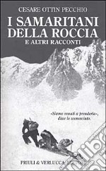 I samaritani della roccia e altri racconti libro