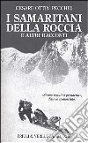 I samaritani della roccia e altri racconti libro