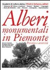 Alberi monumentali in Piemonte. Presenze e avversità. Ediz. illustrata libro