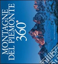Montagne del Piemonte 360°. Ediz. multilingue