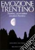 Emozione Trentino. Ediz. trilingue