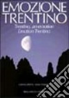 Emozione Trentino. Ediz. trilingue libro