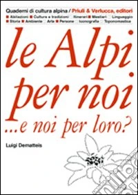 Le Alpi per noi... e noi per loro?