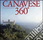 Canavese 360°. Ediz. italiana e inglese libro