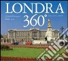 Londra 360°. Ediz. italiana e inglese libro