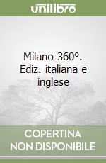 Milano 360°. Ediz. italiana e inglese libro