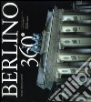 Berlino 360°. Ediz. italiana, inglese, tedesca libro di Bourbon Fabio