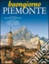 Buongiorno Piemonte. Ediz. italiana e inglese libro