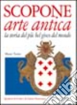 Scopone arte antica. La storia del più bel gioco del mondo