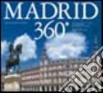 Madrid 360°. Ediz. italiana, spagnola e inglese