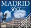 Madrid 360°. Ediz. italiana, spagnola e inglese libro