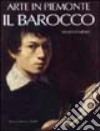 Arte in Piemonte. Vol. 4: Il barocco libro