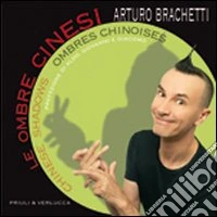 Le ombre cinesi-Chinese shadows-Ombres chinoises. Ediz. multilingue libro