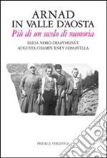 Arnad in Valle d'Aosta. Più di un secolo di memoria