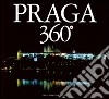 Praga 360°. Ediz. trilingue libro