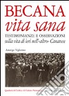 Becana vita sana. Testimonianze e osservazioni sulla vita di ieri nell'«altro» Canavese. Con CD Audio libro