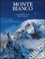 Monte Bianco. Ediz. illustrata libro