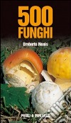 500 funghi libro di Nonis Umberto