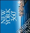 New York 360°. Ediz. italiana e inglese libro