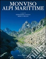 Monviso, Alpi Marittime. Ediz. illustrata libro