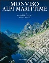 Monviso, Alpi Marittime. Ediz. illustrata libro di Gogna A. (cur.) Milani M. (cur.)