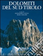 Dolomiti del Sud Tirolo. Ediz. illustrata libro