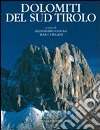 Dolomiti del Sud Tirolo. Ediz. illustrata libro