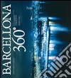 Barcellona 360°. Ediz. italiana, inglese e spagnola libro