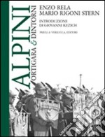 Alpini. Ortigara & dintorni. Ediz. illustrata