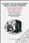 Cucina di tradizione della Valle d'Aosta. Ediz. italiana e francese libro