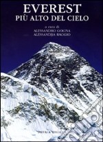 Everest. Più alto del cielo. Ediz. illustrata libro