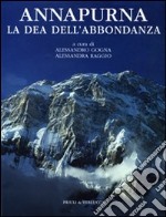 Annapurna. La dea dell'abbondanza. Ediz. illustrata libro