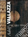 Adolf Vallazza. Opere-Werke-Works. Ediz. multilingue libro