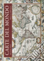 Carte del mondo. Ediz. illustrata libro