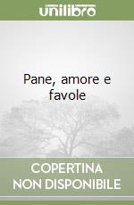 Pane, amore e favole