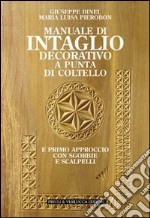 Manuale di intaglio decorativo a punta di coltello. Ediz. illustrata libro